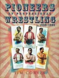 pioneers-professional-wrestling-1860-1899-tim-corvin-paperback-cover-art